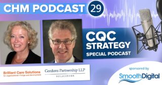 CQC strategy special podcast sponsored by Smooth Digital with Brilliant Care Solutions and Gordons Partnership LLP Solicitors.